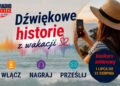 „Dźwiękowe historie z wakacji” - wakacyjny konkurs Radia Kielce - Radio Kielce „Dźwiękowe historie z wakacji” – wakacyjny konkurs Radia Kielce