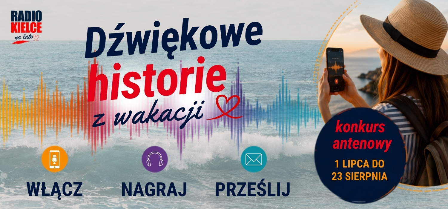 „Dźwiękowe historie z wakacji” – wakacyjny konkurs Radia Kielce